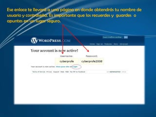 Ese enlace te llevará a una página en donde obtendrás tu nombre de
usuario y contraseña. Es importante que los recuerdes y guardes o
apuntes en un lugar seguro.
 
