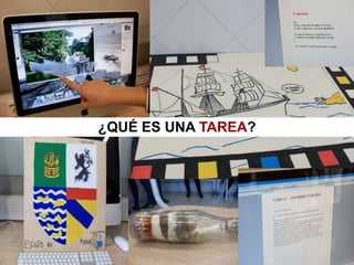 ¿QUÉ ES UNA TAREA?
 