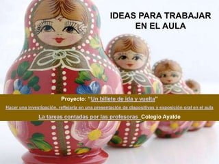 IDEAS PARA TRABAJAR
                                                       EN EL AULA




                          Proyec...