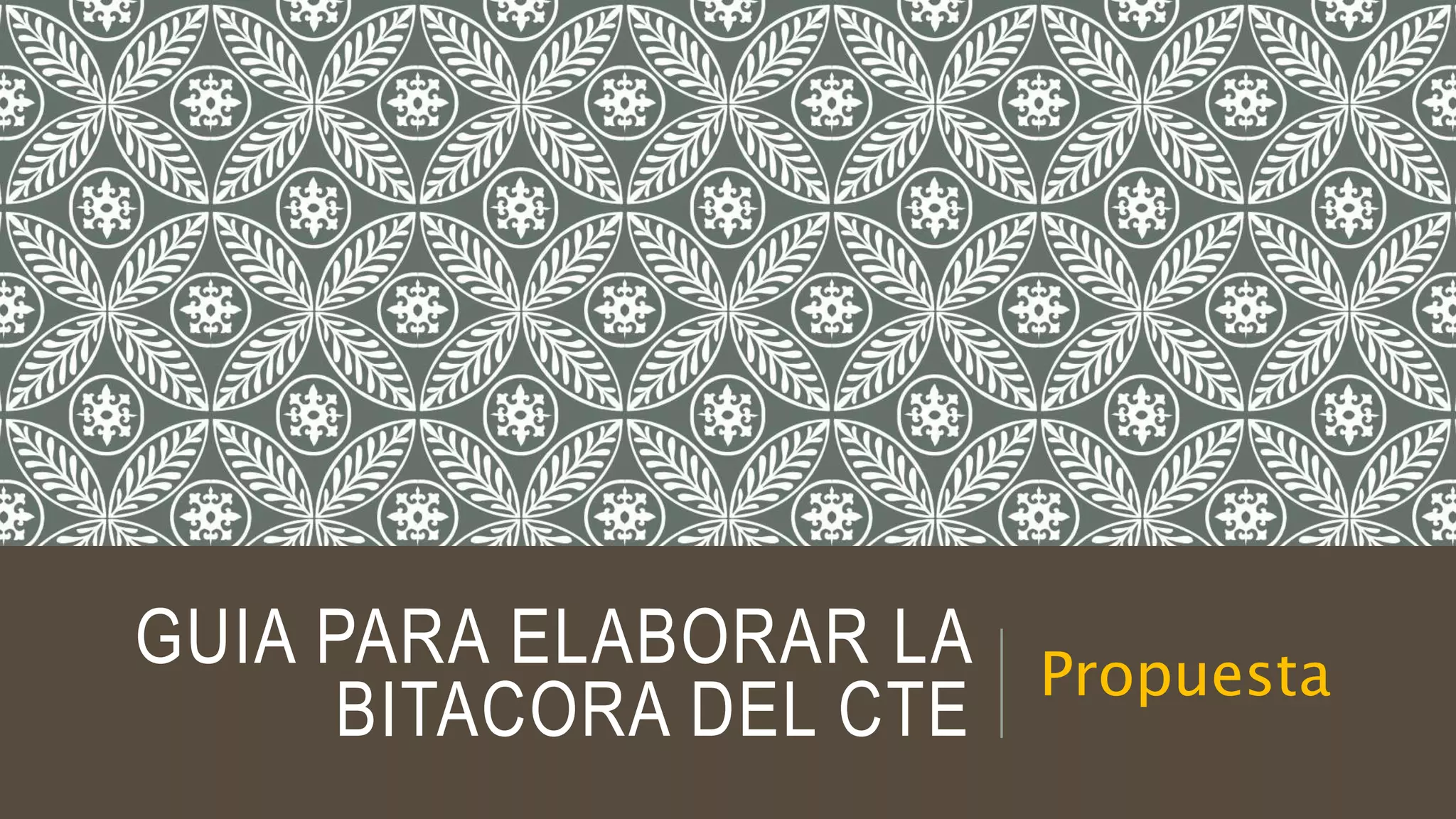 Guia para elaborar la bitacora del cte | PPTX