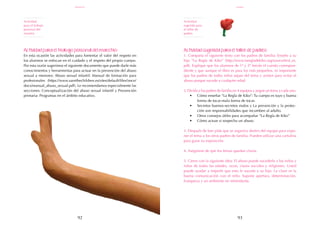 93
92
Actividad sugerida para el taller de padres:
1. Comparta el siguiente texto con los padres de familia: Enseñe a su
hijo “La Regla de Kiko” (http://www.laregladekiko.org/source/text_es.
pdf). Explique que los alumnos de 1º y 2º leerán el cuento correspon-
diente y que aunque el libro es para los más pequeños, es importante
que los padres de todos niños sepan del tema y actúen para evitar el
abuso porque sucede a cualquier edad.
2. Divida a los padres de familia en 4 equipos y asigne un tema a cada uno.
•	 Cómo enseñar “La Regla de Kiko”: Tu cuerpo es tuyo y buena
forma de tocar-mala forma de tocar.
•	 Secretos buenos-secretos malos y La prevención y la protec-
ción son responsabilidades que incumben al adulto.
•	 Otros consejos útiles para acompañar “La Regla de Kiko”
•	 Cómo actuar si sospecha un abuso.
3. Después de leer pida que se organice dentro del equipo para expo-
ner el tema a los otros padres de familia. Pueden utilizar una cartulina
para guiar su exposición.
4. Asegúrese de que los temas quedan claros.
5. Cierre con la siguiente idea: El abuso puede sucederle a los niños y
niñas de todas las edades, razas, clases sociales y religiones. Usted
puede ayudar a impedir que esto le suceda a su hijo. La clave es la
buena comunicación con el niño. Supone apertura, determinación,
franqueza y un ambiente no intimidante.
Actividad para el trabajo personal del maestro:
En esta ocasión las actividades para fomentar el valor del respeto en
los alumnos se enfocan en el cuidado y el respeto del propio cuerpo.
Por esta razón sugerimos el siguiente documento que puede darle más
conocimientos y herramientas para actuar en la prevención del abuso
sexual a menores: Abuso sexual infantil: Manual de formación para
profesionales (https://www.savethechildren.es/sites/default/files/imce/
docs/manual_abuso_sexual.pdf). Le recomendamos especialmente las
secciones: Conceptualización del abuso sexual infantil y Prevención
primaria: Programas en el ámbito educativo.
Actividad
para el trabajo
personal del
maestro
Actividad
sugerida para
el taller de
padres
enero
respeto
 