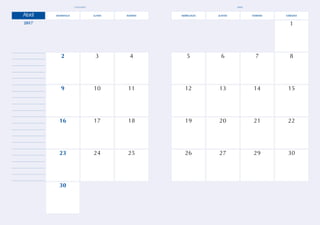 domingo martes jueves
lunes miércoles viernes sábado
2017 1
5 6
2 3 4 7 8
9 12
10 13
11 14 15
16 17 18 19 20 21
26 27 29 30
22
23
30
24 25
Abril
abril
civilidad
 