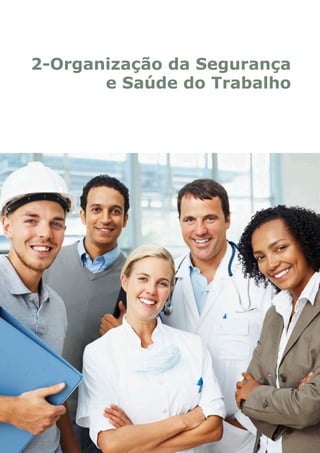 2-Organização da Segurança
e Saúde do Trabalho
 
