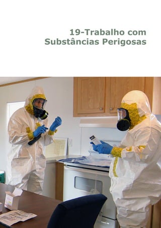 19-Trabalho com
Substâncias Perigosas
 