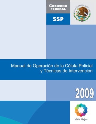 Manual de Operación de la Célula Policial
y Técnicas de Intervención
 