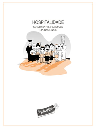 HOSPITALIDADE - GUIA PARA PROFISSIONAIS OPERACIONAIS




COMPARAÇÃO COM OUTRAS REFERÊNCIAS




                           ...