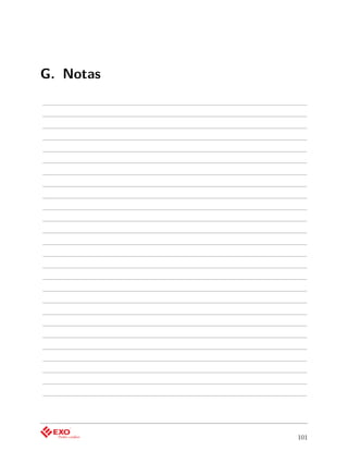 G. Notas
_____________________________________________________
_____________________________________________________
_____________________________________________________
_____________________________________________________
_____________________________________________________
_____________________________________________________
_____________________________________________________
_____________________________________________________
_____________________________________________________
_____________________________________________________
_____________________________________________________
_____________________________________________________
_____________________________________________________
_____________________________________________________
_____________________________________________________
_____________________________________________________
_____________________________________________________
_____________________________________________________
_____________________________________________________
_____________________________________________________
_____________________________________________________
_____________________________________________________
_____________________________________________________
_____________________________________________________
_____________________________________________________
_____________________________________________________




                                                   101
 