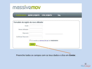 Preenche todos os campos com os teus dados e clica em Enviar.
 