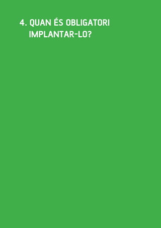 25intersindical-csc // guia pràctica per a l'elaboració, implementació i avaluació d'un pla d'igualtat a una empresa
4. Quan és obligatori
implantar-lo?
 