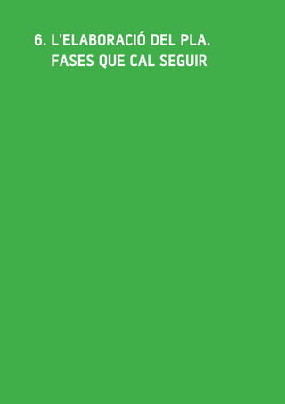 intersindical-csc // guia pràctica per a l'elaboració, implementació i avaluació d'un pla d'igualtat a una empresa
6. L'elaboració del pla.
	 Fases que cal seguir
 