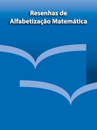 Resenhas de
Alfabetização Matemática




                           Matemática




                      21
 