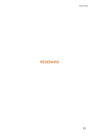 PNLD 2019
93
RESENHAS
 