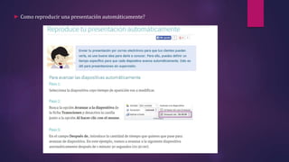 ► Como reproducir una presentación automáticamente?
 