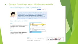 ► Como usar herramientas una vez iniciada una presentación?
 