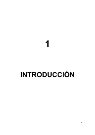 1


INTRODUCCIÓN




               5
 