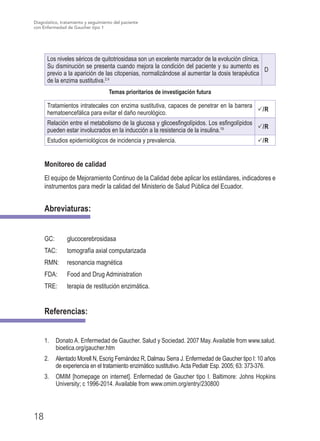 Diagnóstico, tratamiento y seguimiento del paciente
con Enfermedad de Gaucher tipo 1
20
20.	 Colombo M, Cornejo V, Raimann...