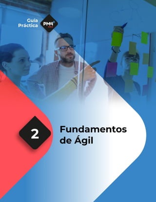 Fundamentos
de Ágil
Guía
Práctica
 