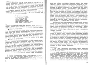 influencias planeuirias sobre as varias partes do corpo humano .E
c?stume representar 0 zodiaco como governante do corpo com' a
dlversas partes deste distribuidas pelaos doze casas. Estas,' por su!
vez, sao governadas por cerlos planelas. Urn vInculo entre lodos
esses elem:n.los pode, por conseguinte, seT facilmente determinado
com urn ml~lmo de perspicacia pelo eSludante espagi rista.
A segUinte tabulal;aO, de acordo com Paracelso dos 6rgaos do
cor~ e. ~os planelas respeclivos que os governam' fornecera uma
conlnbUll;ao para posteriores analises:
o Sol governa 0 cora~o.
A Lua govema 0 cmbro.
Venus govema as veias.
Satumo govema 0 ba~.
Mercurio govema 0 Hgado.!!
J upiter govema os pulmOes (peito).
Marte govcma a vesicula biHar.

~o~o o,s escrit~s desse grande sabio, Paracelso, sao de muita ImpOT-

ta~cla , e essenClal que os estudantes da literatura alquimica estudem
cUidadosamenle as Suas obras.

Paracelso concorda com. os seu~ metres anteriores no que respei.
la ao fa t<.' de que os astros mfluenClam todas as coisas que crescem.
E~sas cOlsas. que, c ~escem correspondem, portanto, exatamente ao
numero das mfJuencl3s e dos astros. Mas assim como algumas arvores produzem peras e oUlras produzem mal;as, do mesmo modo
algun s astros .fomecem ,chuva, oulros, neve, granizo, elc.
assim
que 0 que cal do ceu e gerado.

e

Paracelso f~la da natureza quente e fria dos alimentos e tam.

~m dos remed!O~ q,u~ se enquadram nestas duas classificar;oes.~

~ses casos, o. pnnclplo homeopatico similia similibus curantur _
o Igu al cura ? Igual - ~ode ser empregado. Esse principio podera
talvez ser mals ,bern exphcado se lomarmos urn ovo congelado e 0
coi?carmos em agua quente. 0 calor expulsara gelo e 0 ovo tomars~~a novamente saudavel. Como 0 igual repele 0 igual nos fenomenos
fISICOS, 0 proces~o .hom,eopatico de curar, poT exemplo, urn envene.
namento por arsemco, e y~ar, ~ mesma substancia, a saber, arsenico.
Portanto, se uma dose ftslologlca de arsenico causar urn envenena-

°

2. ~Ipepcr afirma qu~ Ju~iter governa 0 fLgado e Merctirio, os pulm0e5.
3. Plmenla negra (plpr rmKf'r) , mostarda (xinap;j) noz-moscada ( nux
r°.r~?aJa) . por eJlemplo, sao medicamentos de nalureza quenle. As ervas da
amula da meflth(J (menta) sio medicamentQ6 de natureza fria.

mento por arsenico, 0 praticante, bomeopata utilizart essa mesma
substAncia, arsemco, numa forma extremamente min6scula ou altamente triturada para efetusr a cura. Aqui a alta triturs~ao faz as
particulas do arsenico tornarem-se tao pequenas que DaO podem
mais se r percebidas. Devido a alta tritural;3.0, 0 grau vibrat6rio e
graDdemente aumentado, atingindo assim uma alta potencia que
expele a dose fisiol6gica de arsenico. Por conseguinte, na homeopatia, a substAncia ideDtica e utilizada para repelir uma enfermidade
cuja substancia numa dose nsiol6gica causeu inicialmente tal enfermidade. Talvez a expressao " dose curativa" seja inadequada, mas
ela estll seDdo utilizada para nomear tal processo. Contudo, utilizando-se agentes homeopaticos altamente triturados, DaO se pode falar
realmente de uma dose, ja que a substancia curativa e iDconcebivelmente pequena - I : 100.000.000, au ainda menor.4
A homeopatia esta mais proxima da Alquimia do que as outras
terapias, mas ainda esta longe de produzir a¢es alquimicas, visto
que ela nao liberia a quintessencia, que e tao essencial como agente
curador. Como a homeopatia, ensinada por Hahnemann, e apenas
urn segmento das terapeuticas paracelsicas, sendo ainda relativamente pouco utilizada , 0 que se pode esperar quanta a aceital;ao da
Alquimia Herbacea?
Alquimicamenle, obtem-se urna cura utilizando-se as for~as
opostas do negativo contra 0 positivo. Uma enfennidade apresenta
o aspecto negativo, ao passo que 0<; agentes curadores representam
for~as positivas. As manifestal;oes ocorrem onde essas forl;8s opostas
se encontram. 0 objetivo dos remedios alquimicos e suplementar as
forl;as positivas em falta ou defkientes no corpo humano, que repre·
senta a parte negativa em cODrraposil;ao a fo~a vital positiva (que
em sanscrito se chama prana).:1 Essa for~a vital, ou quintessencia,
s6 a Alquimia a pode separar. e. essa diferenl;a, a separar;ao da
quintessencia, que coloca a Alquimia num nivel mais elevado, acima
de todos os oulros sistemas terapeuticos.
4. Diz 0 Prof. Liebig em suas cartas quimicas: "Quanlo menore, sao
as particulas de um remedio prescrito, menus resisteDcia fisica elas encontram
em sua difudo pelo tecido".
5. 0 sislema bioquimico do Dr. Schuwler prescreve os doze remediOli
do tecido para desenvnlver os minerais em falta no sangue. A homeopalia
difere da bioquimica, a primeira porque cura 0 igual com 0 igual, e a bioquimica porque suplemcDta o u desenvolve 05 minerais em falta no sangue.
A homeopatia e a bioqui mica tem uma rela~iio mais eslreita com as tera·
peuticas alquimicas do que a administra~iio de doses fisiol6gicas do sistema
alopatico. Conlooo, mesmo OS medicos alopatas estilto atenuando suas d~
naquilo que e conhecido como lefapia do soro. Essa e apenas uma indic~1i o

56
57

 