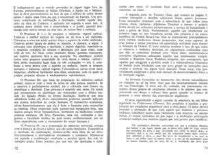 £ indispensavel que 0 vitriolo provenha de algum lugar fora da
Europa, preferivelmente as tndias Orientais, 0 Japao ou 0 Mexico.
Isso se deve provavelmente ao fato de que 0 sulfato de cobre desses
paises e muito mais forte do que 0 encontrado na Europa. Urn processo complicado de s ublima~ao e destila~iio, similar aquele descrito na obra de Cockren, e apJicado em seguida a esses sais. A
essencia assim obtida tern a propriedade e 0 poder, quando misturada com outros metais ou seus sais, de eXlrair-lhes a essencia.
o Processo II e 0 de' preparar 0 menstruo vegetal radical.
T oma-se a melhor especie do vegetal ou da erva a ser utilizada.
Coloca-se a erva em acido acetico fra co e espirito de vinbo retificado.
Usam-se partes iguais de ambos os Uquidos. A rnistura, a seguir, e
colocada num alambique e destilada, e depois digerida, repetindo-se
o processo completo de mistura e de s tila~ao por duas vezes, num
total de tres. Ao final , como resultado dessas queimas constantes,
urn espirito penitente fara a sua apari~iio . No alambique. podera
restar uma pequena quantidade de terra morta e nitrum (salitre) .
Sera entao necessaria fazer duas ou tres coobat;5es - iSla e, combinar a lerra morta com 0 espfrito ou essencia . Assim se prepara
portanto 0 menstruo radical vegetal. Colocando-se oul.ras ervas neste
menstruo. obtem-se facilmente seus 61eos essenciais, com os quais se
podem preparar elixires e medicamentos valiosfssimos.
o Processo lit , que trala da preparal;3.0 do menstruo radical
animal , inicia-se com 0 teste da urina de uma pessoa saudavel. Se
a amost ra e perfeitamente normal, ela e colocada num frasco ou
alambique e destilada. Esse processo e repetido sete vezes. Os restos
que permanecem no alambique sao misturados com a ultima metade do Ifquido obtido na ultima destilal;ao. Sup6e-se que essa
substancia tenha urn efeito especialmente poderoso quando aplicada
nos pontos doloridos do corpo humano. 0 manusedto acreseenta,
talvez humoristicamenle, que ela e forte 0 bastante para ressuscitar
as mUmias. (Esse preparado pode parecer-nos repugnante hoje, mas
muitos antigos Jivros farmaceuticos , herbaceos ou medicinais contem
praticas similares. De fato , Parace!so, uma vez, confundiu e desgostou a faculdade medica na qual estava conferenciando por ter
fe ito experiencias com 0 excremento do corpo humano.)
o Proce.'so rv, ou a preparar;ao do menstruo universal, come~a
com a mislura de alcoo! e salitre, que sao entao destil ados. Tomando-se
o resultado da combinar;ao, m is tura· se~l he meia libra de sal nitro,
friccionando-se e destilando-se novamenle 0 composto. MislUra-se
em seguida a combinal;ao resultante a porl;Oes iguais dos tres resultados acima. Estas porc;aes, por sua vez, sao desti!adas e subli-

n

madas sete vezes. 0
menstrua, ou elixir.

resultado final sera a essencia universal,

,A ~gunda parte do Terceiro Grau, que com~a na pagina 9,
con tern mSlrur;Oes e detal hes adicionais desses quatro processos.
Essas instru~s lerminam com a advertencia de que todos esses
elixires, 61eos, essencias, alkahestes filosofais e mesmo a propria
Pedra devem se r utilizados exclusivamenle a servi~ da humanidade e
para a gl6ria de Deus. Naturalmente, aqueles que receberiam em
primeiro lugar os seus benefieios sedam e1es pr6prios e os outros
membros da Ordem Rosa-Cruz. Eles se inleressavam principalmente
pelos valores medicinais desses preparados, mas eram capazes de
c ria~ ped ras e metais preciosos em quantidade suficiente para manter
as fmanl;as da Ordem. 0 texlo entalaa tambem 0 fato de que todos
os numeros e sfmbolos deveriam ser plenamente conhecidos para
que nao se cometesse nenhum erro. Alem disso, ministravam-se
instrul;oes alquimicas adicionais aqueles que dominassem completamente a Alquimia fisica. Podemos imaginar, por conseguinte, que
ilqueles que 3tingiram a perfeila saude e a independencia financeira
do mundo eram brindados com urn novo grupo de instrul;Oes para
est udar e praticar em algum local afastado. Neste local, eles provavelmente atingiriam 0 grau mais elevado de desenvolvi mento fisko e
de instrur;ao regular.
As formulas fornecidas no manuscrito nao devem naturalrnente
ser lomadas ao pe da letra. visto que sao necessariamente veladas
em sua fraseo logia. 0 texto nos da, contudo, urn interessante vislumbre desses grupos de estudantes sinceros e de adeptos que consideravam seu tempo e esfor~o bern gastos quando se tratava de
penetrar 0 Teino mfslico das experiencias alquimicas.

o texto reproduzido a seguir provem da sabedoria de urn Sabio
registrada na Colleclanea Chemica. Seu prop6sito e auxiliar a preparar;ao dos estudantes alquimicos para a obra maior. 0 leitor devera
recordar a afirma~ao de que todo aqueJe que dominar a processo
herbaceo trabalhara muito mais facilmente com minerais au mesmo
metais. 0 estudo cuidadoso do que segue e a medital;ao prolongada
revelarao tambCm esse mislcrio aquele que esta pronto para reeebe-io.
"Os verdadeiros fil6s0fos concordam em que a primeica Mat6ria
dos rnetais e um vapor urnido que: se e:leva pc:la 8!;io do fogo central
nas entranhas da terra e que, circulando por sobre: 05 p::l£OS de:sta, se
enconlra com 0 ar cru, sendo por ele coagulado numa 6.gua untuosa
que, ade:rindo a le:rra. a qual Ihe serve: de: receplaculo e na qual se
junta a urn sulfur rnais ou mc:nos puro, e: a urn sal de qualid ades rnais
ou rne:nos fixante:s. que: e:le atrai do ar, e, recebc:ndo um ce:rto grau

73

 