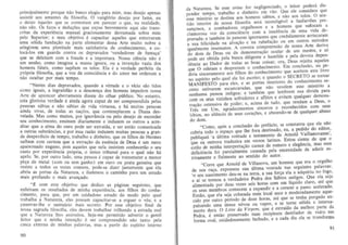 pri~c~palmen!e

porque nao buseD elogio ara mim m
.
aSslstl( aos amantes da masofia 0 va~gI6r" d ' ,as deseJo apenas
o
que se contenta'm em
'::

~ dei~o aquele~

parecl~r oes~~~

::a~~'a:eU

~;;~a:a~~ ~~:;:~Sn~iade~~~~~ ~~:c~:ta~e~~;V~~;r:~a~;Ui s~~~e lr~~~
~~~ ~lf~n%, ~ ':leu ObJctlvO

..

a n 31;30 oa parte
fu~g:rem um a plenitude rnais
oc - as de~. guarda contra os
~: sS:nh~ e~~: c,om ~ fraude

e capaeitar aqueles que enterraram
elementar dessa Ane
"
b
satisfa t6ria de conhec~~~~tono e
depravados 'vendedores de fuma!;a:
e a ,impostura. Nassa dencia nao e

r:03

~~~~~: If f~:iJOq~'F;~h~~~SJ~!?i~~'eo~;aa~~::O:~;~::~~!
nao oeu lar por mats tempo.

a

com~'~~~~:, ~i~~g~:~~~~a~o~ :t~s~~~!;: ~~~~~:n~ i:~d:~o ~~~~=
Ane de ,aparecer ahertamente di anle do olhar public N
e
de ser
ai nda viv
0 s la'> .e vIda vlrluosa, e ha muitas pessoas
velada as, de ((xias, as nar;o.es, que contemplararn a Diana des·
seu co'n~e:~rnceon~oo ~m.los, p~~ l¥no rancia ou pelo desejo de esconder
'
' nsmam lanamenle e induzern os oUlros a acred lia r que a alma do ouro pede
Id
a outras substancias e por e
ser. e~lral a, e se~ entao comunicada
, s s a razao mduzem mUltas pess
d
de tempo, trabalho e dinheiro, que os filhos
a aixonad: ecerleza qu~ a ex trar;ao da essencia de Deus e urn mero
c~sto por
ng~~o ,. p0 1 S aq ~el es que nela insistem conhecerao 0 seu
apelo Se expenencla pr6pna, 0 unico tribunal para 0 qual DaO ba
per;a de :n~~;l o(u~ro lado. uma pessoa e capaz de transmutar a menor
om ou scm ganho) em ouro au
t
resiste a lodos os testes comuns pode
d.
. pra a genmna que
·1 . -se IU~ Justamente que ela
'
abriu as panas da Natureza
mais profundo e mais avan~a~~.umlnou 0 cammho para urn estudo

~~I~;~~r~~~~a:e~d~~e :~~da :gor~ cap~z

s:i~a~::icio

com;~een~iJ~t~:Z~

~~ ~e~;~~

I

" £ com este objetivo que ded·
.
enfeixam as resultados de minh
ICo.. as. pIiaos Mhos .do conheglnas. segumtes, que
cimenlo
. a expenencla,
trabalha' !a~~t~r~~~,P~~esu;os~~~a~~s~ ~stUdO do modo pello qual
j:.enelrar-Ihe 0 santuario mais secreio clpar-se a erg~er. a v7 e a
u,

~~~s: s~g;tada fil~~ofia, c.les devem trabalh~: t~~~an~~e~I:~tr~l~:l re:~

lei tor que u~ez~inh:~ i~SI~~;!~u'e S:!~-~~m~r:~~~:o a~;~rt!:n~o g~~~
casca ex lerna de mmhas palavrus, mas a panir do espirito interno
90

da Natureza. Se esse aviso for negligenciado, 0 leitor podera dispender tempo, trabalho e dinheiro em vao. Que e1e considere que
esse misterio se destina aDs homens sabios, e nao aDs tolos. 0 sentido interior de nossa filosofia sera ininteligivel a fanfarrOes presunt;OSOS, a zombadores orgulhosos e a homens que sufocam a
cl amorosa voz da consciencia com a insolencia de uma vida depravada; e tambem as pessoas ignorantes que credulamente amscaram
a sua fe licidade na alvar;ao e na rubefar;ao ou em outros metodos
igualmente insensatos. A correta compreensao de nossa Arte deriva
do dom de Deus ou da demonstrar;ao ocular de urn mestre, e s6
pode ser obtida pela busca diligenle e humilde e pel a devota dependencia ao Dador de todas as boas coisas; ora, Deus rejeita aqueles
que 0 odeiam e desprezam 0 conhecimento. Em conc1usao, eu pedina sinceramente aoS filhos do conhecimento que aceitem este Iivro
no espirito pelo qual ele foi escrito; e quando 0 SECRETO se tornar
MANIFESTO para ees, e as portas interiorcs do conhecimento se·
creto estiverem escancaradas, que nao revelem esse misterio a
nenhuma pessoa indigna; e tambem que lembrem sua divida para
com os sellS vizi nhos sofredores e aflitos e evitem qualquer demonstrat;ao ostensiva de poder; e, acima de tudo, que rendam a Deus, 0
Tres em Urn, agradecimentos sinceros e reconhecidos com seus
Hibios, no silendo de sellS corat;oes, c abstendo-se de qualquer abuso
do dorn.
"Como, ap6s a conclusao do prefacio, se constatou que ele nao
cobria todo a espar;o que lhe fora destinado, eu, a pedido do editor,
pubJiquei 'a ultima vontade e testamento de Arnold VaiUaoovanus',
que eu outrora traduzira em versos latinos. Estou cieote de que 0
estilo de minha interpretar;ao carece de esmero e elegancia, mas essa
deficiencia foi parcialmente causada pela necessidade de aderir estritamente e fielmente ao sentido do autor.
"Corre que Arnold de Villanova, urn hornem que era 0 orgulho
de sua rar;a, expressou sua ultima vontade nas seguintes palavras:
' 0 seu nascimento deu-se na terra, a sua fort;a ela a adquiriu no fogo,
e ai se tomou a verdadeira Pedra dos Sabios antigos. Qu e ela seja
alimentada por duas vezes seis horas com urn Jiquido claro, ate que
os sellS membros comecem a expandir e a crescer a passo acelerado.
Entao, que ela seja colocada nurn local seeo e moderadamcnte aquecido por outro periodo de doze horas, ate que se tenha purgado expulsando uma densa nevoa ou vapor, e se tome s6IKla e interna·
mente dura . 0 Leite da V irgem, que e extrafdo da melhor parte da
Pedra, e entao preservado num recipiente destilador de vidro em
fonna oval , cuidadosamente fechado , e a cada dia ela se transforma
91

 