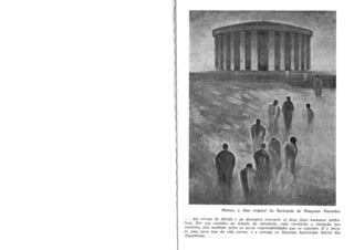 Pintura a 61eo original da Sociedade de Pesquisas Paraedso
d(U Illvoas da duvida e do desespero emerflem as do1.tl lipos humanas simb6lieos. Em seu cominho ao umplo da sobedorla, onde feceber80 a inicitIfiio nos
mlsthios, elI'S med/tam sabre os nOI'a.!" responsabilidodes que as esperam. £ 0 inieio
de uma M'·a fase do vida elerna, i a entrada no Sanctum Sane/arum Spir/tii dru
A lquimistar.

 