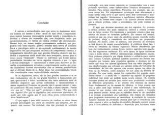 Conclusiio
A curiosa e extraordinaria aura que cerca os aJquimistas misticos domina ate mesmo 0 leitor casual de suas obras. Compreender
essas mentes humanas imensamente grandes impele a cooscicncia individual a alturas tao tremendas que, com freqiiencia, ainda que
inconsciememente, os limites da cicncia profana sao ultrapassados.
MesDlO hoje, em nossos tempos pretensamente modernos, que progridem com tanla rapidel., quando sistemas mais novos de natureza
fisica e psicol6gica estaa se apresentando continuamenle as mentes
inqui sidoras dos que pesquisam em busca de compreensao oosmica, e
surpreendente descobrir que esses grandes fil6sofos, doutores em medidna e alquimistas ainda estao bern mais avano;ados, mesmo para a
nossa epoca "iluminada". Mesmo os individuos que foram apenas
parcialmeme iniciados em cerlOs segredos c6smicos e que - ap6,
a devida preparao;ao - encontraram a chave para descobrir as f6rmula s propositadamente estranhas e alegoricameme ocultas dos grandes alquimislas ficaram aterrorizados com as imensas possibilidades
que se abriram diante de si. Antes disso, tais potendalidades teriam
sido consideradas como impossibilidades absolutas.
Se os alquimistas, entao, sao de fato grandes cientistas e se os
seus ensinamentos sao de tao grande beneficio a humanidade, por
que, queixar-se-a 0 lei tor, esconderam eles tanta sabedoria atnls de
simbolos alegoricos que apenas confundem e desencaminham a
mente inquisitiva? Fonnular tal questao nao e apenas natural, e mesmo justificavel. Ha uma resposta a ser dada, e muito simples: " Assim
teve que ser". "Mas por que?" , protestara 0 leitor. " Por que todo
esse segredo? Por que os alquimistas nao escreveram claramente, de
modo que todo aquele que Ie essas obras possa compreende-las e
delas beneficiar-se?"
o que segue e uma debil lenlativa de vindicar as obras desses
grandes personagens aos olhos do eSlUdante que pesquisa, por enquanta sem sucesso. Na realidade, eles nao precisam de nenhuma

98

vindica9aO, pois seus nomes merecem ser pronundados com a mais
profund a reverencia, como embaixadores cOsmicos divinamente ordenados. Para sermas espedficos, Paracelso, por exemplo, niio ensinou novas leis. Ele simplesmenle promulgou mais abertamente e
numa vemo mais nova 0 que oulros anles dele conheciam e manlin ham em segredo. Acrescentou e aperfei~u metodos diferentes
para obler de formas mais simples e de maneira diversa resultados
que a ciencia profana, como a emendemos, nao pode realizar no
presente.
~ aqui que devemos enconlrar um dos segredos. No presente
a denda profana nao pode realiza-Ios, embora a ciencia profana
seja de bero;o arcano. Ela representa a permissao c6smica para .segmenlos do arcana se tornarem profanos. De tempos em tempos,
pennite-se que urn pouco mais da sabedoria arcana, mantida oculta
do profano, atinja a cooscicncia dos individuos em proporo;3es
maiores. No fulUro , como no passado, esse processo de revelao;ao
se tara atraves de canais preestabelecidos. A evidencia desse falo e
6bvia ao eSludante da hist6ria regislrada. Muilas descobertas que
hoje sao conhecimemo comum (oram outrora segredos bern guardados dos alquimislas medievais. Em cena epoea, as aguas corrosivas
como 0 acido rulrico (NHO,, ) representavam conhecimento secreto.
Hoje podemos adquiri-la por algum dinheiro e utiliza-la para muitos
usos comuns. Conludo, podemos tambem encontrar leis divinas empregadas por homens para prop6sitos egolstas, e deyemos ter em
mente que essas leis operam igualmente bern nas maos daquelas almas desafortunadas que colocam seu egoismo acima do bem-estar da
humanidade. As leis nao operam com sucesso apenas nas maos do
born ou do virtuoso, como podemos ver nos anais da hist6ria regislrada. Par essa raz.iio, muitas leis conhecidas dos grandes alquimistas foram - e ainda sao - mantidas em segredo. 0 progresso
individual nao pode ser medido ouma escala comum . Os poderes
inerentes podem ser ativados para varios usos, produzindo resultados
de diferentes proporo;6es, e no entanto ees emanam da mesma
fonte fundamental ou da mesma lei identica. A forys arcana que
cria 0 calor num fogo lerrestre e visivel e uma manifestao;ao da
mesma lei que produz calor num arco eMtrico quente 0 bastante
para derreter metais. Assim que os trabalhos dessa lei sao revelados
e se tomam propriedade dos indivfd uos. eles podem ser utilizados
para prop6sitos construlivos ou destrutivos. A evol~iio do intelecto
humane depende da permissao c6smica para que a consciencia c6smica penelre e ative as fun90es do cerebra, deixando sempre espalYo
para 0 livre arbflrio do indivfduo e disposi~ao para funcionar como
99

 