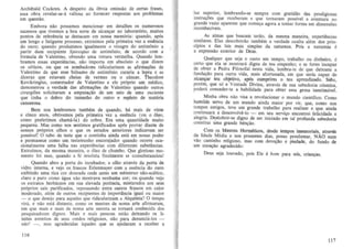 ArchibaJd Cockren . A despeito da 6bvia omlssao de certas frases,
essa obra reveJar-se-a valiosa ao fornecer respostas aos problemas
em questao.
Embora nao possamos mencionar em detalhes os numerosos
sucessos que tivemos a boa sorte de akan~ar no laborat6rio, muitos
pontos de referencia se destacam em nossa mem6ria : quando, ap6s
urn longo e fatigante processo, extraimos pela primeira vez a essencia
do a ura; quando produzimos igualmente ° vinagre do antimOnio a
partir dum recipieme Spiessgfas de antimonio, de acordo com a
f6rmula de Valentino, obtendo uma tintura vermelha. Quando lembramos essas experiencias, nao importa em absoluto 0 que dizem
os ceticos, ou que as zombadores ridicularizem as afirma93es de
Valentino de que esse balsamo de antimonio curaria a lepra e as
(ilceras que estavam cheias de vermes au 0 cancer. Theodore
Kerckringius, comentador de Valentino e e1e pr6prio urn medico,
demonstrou a verdade das afirmat;;oes de Valentino quando oulros
cirurgioes solicitararn a amputat;;ao de urn seio de uma paciente
que tioha a dobro do tamanho do outro e repleto de materia
cancerosa.
Bern nos lembramos tambem de quando, h3 mais de vinte
e cinco anos, obtivemos pela primeira vez a essencia (ou 0 61eo,
como preferimos chama-la) do cobre. Era uma quantidade muito
pequena . Mas como nos sentimos gratificados ap6s provar dianle de
nossos pr6prios olhos 0 que os eSludos anteriores indicavam ser
posslvel! 0 tubo de teste que 0 continha ainda esta em nosso poder
e permanece como urn testemunho encorajador quando ocorre ocasionalmente uma falha nas experiencias com diferentes substAncias.
Extraimes, da mesma maneira, 0 61eo de chumbo. Que glorioso momento foi esse, quando a te resoluta finalmeme se consubstanciou!
Quando abro a porta do incubador, e olho atraves da porta de
vid ro intema, e vejo os (rascos Erienmayer com a essencia do ouro
exibindo uma rica cor dourada onde antes urn menstruo nao-acetico,
claro e puro como agoa nao mostrava nenhuma cor; ou quando vejo
as extratos berbaceos em sua elevada potencia, misturados aos seus
proprios sais purificados. repousando entre outros frascos em calor
moderado, aiem de outros recipientes de importancia igual ou maior
- 0 que desejo para aqueles que ridicularizam a Alquimia? 0 tempo
vira, e Olio esta distante. como os mestres de nossa arte afirmaram,
em que mais e mais de nossa arte secreta se tomara conhecida dos
pesquisadores dignos. Mais e mais pessoas estao deixando os Ii.mites est reitos de seus credos religiosos, nao para denuncia-Ios Olio! - . mas agradecidas aqueles que as ajudaram a receber a

!uz superior, lembrando-se sempre com gratidao das prodigiosas
mstrut;;Oes que receberam e que tornaram possive! a aventura no
grande vazio apareme que com~a agora a tomar forma em dimensOes
reconheciveis.
. . As almas que buscam lerao, da mesma maneira, experiencias
slmllares. Elas descobrirao tambem a verdade oculta alem des principios e das leis mais simples da natureza. Pois a natureza e
a expressao exterior de Deus.

Qualquer que seja 0 custo em tempo, trabalbo ou dinheiro, e
certo que ela se mostrara digna de teu empenho; e se fores incapaz
de obter a Pedra Filosofal DeSla vida, lembra-te de que deixaste a
funda t;;ao para outra vida, mais afortunada, em que sents capaz de
alcant;;ar teu objetivo, ap6s cumprires 0 teu aprendizado. Sabe,
porem, que s6 a Vontade Divina, atraves de sua sabedoria c6smica
podera conceder-te a habilidade para abler essa gema incstimavel:
Minha obra Olio visa a revolucionar 0 mundo cientifico. Como
humilde se~o de urn m~ndo ainda maior por vir, que, como nos
temf?Os antlgos, leve urn grande trabalbo para realizar e que ainda
contmuara a desenvolve-lo - em seu se rvi~ encontrei felicidade e
alegria. De
)icobrir-se digno de ser iniciado em tal profunda sabedoria
consti tui uma grande bSnt;;ao.
Com os Mestres Hermericos, desde tempos imemoriais atraves
da Idade Media e nos presenles dias, posso prociamar, NAO num
vao caminho religioso, mas com dev~lio e piedade, do fundo de
urn co ra~lio agradecido :
Deus seja louvado, pais Ele e bom para nOs, crianyas.

116

117

 