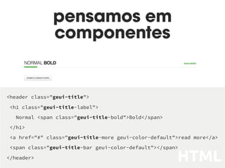 arrumando a casa
(ge)davidson ➜ .../ge_ui/static (master) $ tree
|-fonts
|---icons
|---opensans
|-img
|---ge_ui
|-----placeholder
|-----sprites
|-js
|---ge_ui
|---vendor
|-scss
|---ge_ui
|---vendor TERMINAL
 
