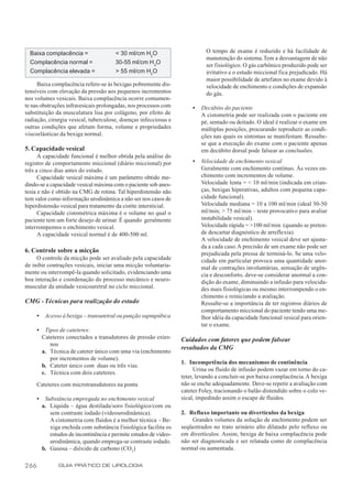 Baixa complacência =                   < 30 ml/cm H2O                       O tempo de exame é reduzido e há facilidade de
                                                                              manutenção do sistema. Tem a desvantagem de não
  Complacência normal =                  30-55 ml/cm H 2O
                                                                              ser fisiológico. O gás carbônico produzido pode ser
  Complacência elevada =                 > 55 ml/cm H2O                       irritativo e o estudo miccional fica prejudicado. Há
                                                                              maior possibilidade de artefatos no exame devido à
     Baixa complacência refere-se às bexigas pobremente dis-                  velocidade de enchimento e condições de expansão
tensíveis com elevação da pressão aos pequenos incrementos                    do gás.
nos volumes vesicais. Baixa complacência ocorre comumen-
te nas obstruções infravesicais prolongadas, nos processos com          •   Decúbito do paciente
substituição da musculatura lisa por colágeno, por efeito de                A cistometria pode ser realizada com o paciente em
radiação, cirurgia vesical, tuberculose, doenças infecciosas e              pé, sentado ou deitado. O ideal é realizar o exame em
outras condições que afetam forma, volume e propriedades                    múltiplas posições, procurando reproduzir as condi-
viscoelásticas da bexiga normal.                                            ções nas quais os sintomas se manifestam. Ressalte-
                                                                            se que a execução do exame com o paciente apenas
5. Capacidade vesical                                                       em decúbito dorsal pode falsear as conclusões.
      A capacidade funcional é melhor obtida pela análise do
registro de comportamento miccional (diário miccional) por              •   Velocidade de enchimento vesical
três a cinco dias antes do estudo.                                          Geralmente com enchimento contínuo. Às vezes en-
      Capacidade vesical máxima é um parâmetro obtido me-                   chimento com incrementos de volume.
dindo-se a capacidade vesical máxima com o paciente sob anes-               Velocidade lenta = < 10 ml/min (indicada em crian-
tesia e não é obtido na CMG de rotina. Tal hiperdistensão não               ças, bexigas hiperativas, adultos com pequena capa-
tem valor como informação urodinâmica a não ser nos casos de                cidade funcional).
hiperdistensão vesical para tratamento da cistite intersticial.             Velocidade mediana = 10 a 100 ml/min (ideal 30-50
      Capacidade cistométrica máxima é o volume no qual o                   ml/min; > 75 ml/min – teste provocativo para avaliar
paciente tem um forte desejo de urinar. É quando geralmente                 instabilidade vesical).
interrompemos o enchimento vesical.                                         Velocidade rápida = >100 ml/min (quando se preten-
      A capacidade vesical normal é de 400-500 ml.                          de descartar diagnóstico de arreflexia).
                                                                            A velocidade de enchimento vesical deve ser ajusta-
                                                                            da a cada caso. A precisão de um exame não pode ser
6. Controle sobre a micção                                                  prejudicada pela pressa de terminá-lo. Se uma velo-
     O controle da micção pode ser avaliado pela capacidade                 cidade em particular provoca uma quantidade anor-
de inibir contrações vesicais, iniciar uma micção voluntaria-               mal de contrações involuntárias, sensação de urgên-
mente ou interrompê-la quando solicitado, evidenciando uma                  cia e desconforto, deve-se considerar anormal a con-
boa interação e coordenação do processo mecânico e neuro-                   dição do exame, diminuindo a infusão para velocida-
muscular da unidade vesicouretral no ciclo miccional.                       des mais fisiológicas ou mesmo interrompendo o en-
                                                                            chimento e reiniciando a avaliação.
CMG - Técnicas para realização do estudo                                    Ressalte-se a importância de ter registros diários de
                                                                            comportamento miccional do paciente tendo uma me-
      •    Acesso à bexiga – transuretral ou punção suprapúbica             lhor idéia da capacidade funcional vesical para orien-
                                                                            tar o exame.
      •    Tipos de cateteres:
          Cateteres conectados a transdutores de pressão exter-     Cuidados com fatores que podem falsear
             nos
                                                                    resultados da CMG
          a. Técnica de cateter único com uma via (enchimento
             por incrementos de volume).
                                                                    1. Incompetência dos mecanismos de continência
          b. Cateter único com duas ou três vias.
                                                                          Urina ou fluido de infusão podem vazar em torno do ca-
          c. Técnica com dois cateteres.
                                                                    teter, levando a concluir-se por baixa complacência. A bexiga
      Cateteres com microtransdutores na ponta                      não se enche adequadamente. Deve-se repetir a avaliação com
                                                                    cateter Foley, tracionando o balão distendido sobre o colo ve-
      •    Substância empregada no enchimento vesical               sical, impedindo assim o escape de fluidos.
          a. Líquida – água destilada/soro fisiológico/com ou
             sem contraste iodado (videourodinâmica).               2. Refluxo importante ou divertículos da bexiga
             A cistometria com fluidos é a melhor técnica - Be-         Grandes volumes da solução de enchimento podem ser
             xiga enchida com substância fisiológica facilita os    seqüestrados no trato urinário alto dilatado pelo refluxo ou
             estudos de incontinência e permite estudos de video-   em divertículos. Assim, bexiga de baixa complacência pode
             urodinâmica, quando emprega-se contraste iodado.       não ser diagnosticada e ser relatada como de complacência
          b. Gasosa – dióxido de carbono (CO 2)                     normal ou aumentada.


266              GUIA PRÁTICO DE UROLOGIA
 