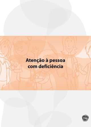 Atenção à pessoa
 com deficiência




                   199
 