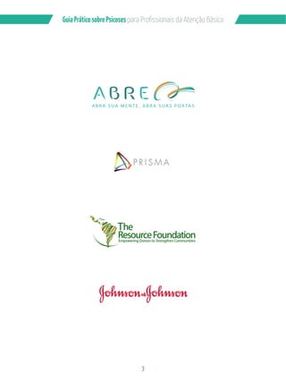 3
GuiaPráticosobrePsicoses
 