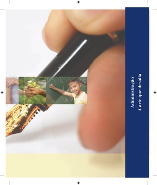 Administração
Aartequedesaﬁa
 