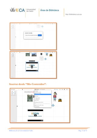 Área de Biblioteca
http://biblioteca.uca.es
Biblioteca de la Universidad de Cádiz Pág. 17 de 51
Insertar desde “Mis Contenidos”:
 