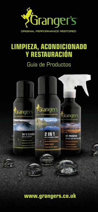 LIMPIEZA, ACONDICIONADO
    Y RESTAURACIÓN
    Guía de Productos




   www.grangers.co.uk
 