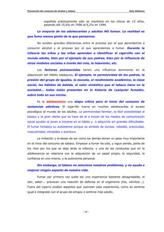 )$6( '( ',6(f2
6X LQWHUYHQFLyQ HQ HVWD IDVH SXHGH IDYRUHFHU OD WRWDO LQWHJUDFLyQ
GH ODV LQVWLWXFLyQHV HQ OD DFWLYLGDG SUHYHQWLYD 6XV DSRUWDFLRQHV
HQ HVWD IDVH SXHGHQ SURSRUFLRQDU D QXHVWUR GLVHxR XQD GLPHQVLyQ
PiV DPSOLD HQ HO WLHPSR  HQ HO HVSDFLR D TXH SHUPLWLUtD HO
GLVHxR GH DFWLYLGDGHV R SURSXHVWDV GH LQWHUYHQFLyQ TXH VXSHUHQ HO
FRQWH[WR SXUDPHQWH HVFRODU RQ UHODFLyQ D ODV DFWLYLGDGHV GH
iPELWR HVFRODU pVWDV SXHGHQ YHUVH DSRDGDV R UHDOL]DGDV SRU
HVSHFLDOLVWDV GH RWURV iPELWRV GH OD VDOXG  GH OD SURPRFLyQ
VRFLDO
ž 