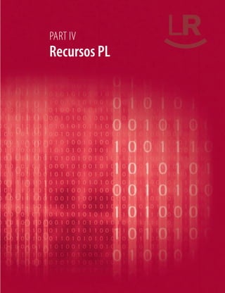 PART IV
Recursos PL
 