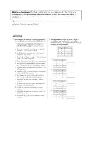 Objetivo de Aprendizaje: Identificar características de una proporción directa. Utilizar una
estrategia para resolver problemas de proporcionalidad directa. Identificar tabla, gráfico y
condiciones.
 