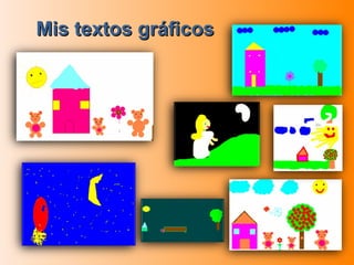 Mis textos gráficos  