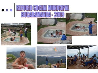 REFUGIO SOCIAL MUNICIPAL BUCARAMANGA - 2009 