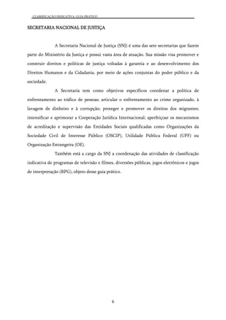 Classificação Indicativa não censura obras audiovisuais e faz parte da  política de proteção à criança e ao adolescente — Ministério da Justiça e  Segurança Pública