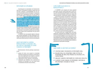 ETAPA 5 l   DIVULGAÇÃO DO DIAGNÓSTICO E CRIAÇÃO DA COMPREV                                                Guia Municipal de Prevenção da Violência Letal contra Adolescentes e Jovens



                                Participação da Comunidade                                 Como Serão Escolhidos os
                                                                                           Representantes?
                                    A participação da comunidade será fundamental,
                                tanto para a formulação da política, quanto para sua           A COMPREV será composta de forma paritária
                                execução, avaliação e sustentabilidade. Por isso de-       pelo poder executivo, representado pelo Comitê Ges-
                                verá ser planejada de forma estratégica. É importante      tor, e pela sociedade civil organizada. No intuito de ga-
                                sublinhar que a participação não terá como objetivo        rantir sua operacionalidade, o ideal é que o grupo não
                                uma consulta sobre as demandas da população, que           seja muito grande, considerando titulares e suplentes.
                                                                                               Como já mencionado, será tarefa do Comitê Gestor
                                serão múltiplas. O problema já está colocado:
                                                                                           mobilizar as organizações sociais para a constituição
                                a redução da violência letal contra ado-                   da COMPREV. A composição da sociedade civil na Co-
                                lescentes e jovens. O papel a ser cumpri-                  missão será definida por este segmento, de forma con-
                                do pela comunidade, a partir dos dados do                  sensual ou por meio de votação, dependendo da rea-
                                Diagnóstico, será a participação no pro-                   lidade local. O mais importante é que a metodologia
                                cesso de decisão de como reduzir e pre-                    escolhida garanta a participação de organizações que
                                venir esta violência. O diagnóstico técnico será           atuem com jovens no município, assim como entida-
                                um instrumento fundamental para a participação dos         des com trabalho representativo na área de prevenção
                                cidadãos, tendo em vista que ele responderá a pergun-      da violência e defesa dos Direitos Humanos. Também
                                tas essenciais à construção da política de intervenção,    podem ser consideradas outras dimensões, por exem-
                                                                                           plo, critérios de representatividade geográficos.
                                tais como: Quem morre assassinado? Por que morre?
                                                                                               Da mesma forma que o Comitê Gestor, será funda-
                                Onde morre?
                                                                                           mental que a instauração da COMPREV ocorra por meio
                                    A COMPREV terá como primeiro objetivo a formula-
                                                                                           de decreto municipal, que terá como base a ata do encon-
                                ção, de forma participativa, do Plano Municipal de Pre-
                                                                                           tro no qual serão escolhidos os seus componentes. A ins-
                                venção. Para tanto deverá criar canais de consulta comu-
                                                                                           titucionalização da Comissão será essencial para torná-la
                                nitários para debater qual será o desenho mais adequado.
                                                                                           permanente no âmbito da administração pública, possi-
                                                                                           bilitando inclusive que suas atividades sejam incluídas no
                                                                                           planejamento orçamentário municipal.
                                Quem Participará da COMPREV,
                                Representando a Sociedade Civil,
                                na Etapa de Elaboração do Plano
                                Municipal de Prevenção?
                                                                                           Quais Serão os Objetivos da COMPREV?
                                    Prioritariamente, deverão participar representan-


                                .
                                tes de:                                                    	   Construir canais e mecanismos de participação social;
                                  	 grupos de jovens com atuação no município              	   Realizar consultas comunitárias sobre políticas de
                                    (quando tais grupos não existirem, recomenda-se            intervenção nas áreas mais atingidas pela violência letal


                                .
                                    que outras organizações que integrem a comissão            contra jovens;

                                .
                                    sejam representadas por um ou uma jovem);
                                  	 organizações sociais, culturais e comunitárias;        	   Viabilizar e garantir a participação dos jovens nas consultas;
                                  	 instituições que trabalhem com a prevenção da
                                                                                           	   Elaborar o Plano Municipal de Intervenção e participar da
                                    violência no município e/ou com outras ações
                                    consideradas relevantes nessa temática.
                                                                                               implementação e avaliação do mesmo.



100                                                                                                                                                                             101
 