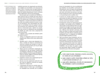 ETAPA 6 l     MECANISMOS DE CONSULTA SOCIAL SOBRE PRIORIDADES E POLÍTICAS APLICÁVEIS                               Guia Municipal de Prevenção da Violência Letal contra Adolescentes e Jovens



44.	Além da metodologia de consul-    estabeleça parcerias com organizações que desenvol-               jovens da comunidade e/ou com os profissionais
    ta proposta, o município poderá
    organizar outras estratégias de   vam trabalhos nas comunidades, como associações de                que trabalham com este público. A juventude tra-
    mobilização, como audiências      bairro, ONGs. As mesmas terão um papel fundamen-                  dicionalmente carece de espaços de participação
    públicas, fóruns e campanhas
    visando ampliar a participação,   tal, ajudando na construção de uma metodologia e lo-              social, ainda mais quando o tema é violência. Por
    mas sempre de forma planejada     gística de trabalho adequada para o local e, ao mesmo             esta razão, atraí-la para esse processo é um desa-
    e de acordo com as diretrizes
    estabelecidas pela Comissão.      tempo, legitimando o processo de participação.                    fio que enriquecerá o marco conceitual da política
                                           Será necessário que os membros da COMPREV te-                e a sua penetração junto ao público-alvo;
                                      nham clareza de que as consultas não serão sobre as           7.	 O processo de consulta poderá ter início com a
                                      demandas locais de forma geral. O foco estará sobre a             apresentação dos dados do Diagnóstico, de forma
                                      busca de soluções para os problemas já identificados              didática e acessível à audiência, com ênfase no lo-
                                      no Diagnóstico. A ressalva é procedente na medida em              cal onde estará sendo realizado o trabalho;
                                      que existe uma tendência natural de encarar os espa-
                                                                                                    8.	 É fundamental a presença de representantes do po-
                                      ços de participação como oportunidades para apre-
                                                                                                        der público e da sociedade civil na COMPREV em
                                      sentar as necessidades locais de qualquer natureza.
                                                                                                        cada consulta. O evento poderá ter início com a apre-
                                      Este movimento será compreensível, mas o encontro
                                                                                                        sentação breve de alguns conceitos que serão utiliza-
                                      deverá ser direcionado para o objetivo da consulta.
                                                                                                        dos na consulta: violência letal, política de interven-
                                      Para tanto, deverá ser estabelecida uma metodologia
                                                                                                        ção, a diferença entre repressão e prevenção, entre
                                      de trabalho que tenha como meta a proposição de
                                                                                                        outros; sem deixar, no entanto, que assuma a forma
                                      ações de prevenção.
                                                                                                        de palestra, para evitar reforçar a assimetria entre os
                                          A sugestão é que a consulta seja realizada a partir
                                                                                                        participantes novos e os integrantes da COMPREV,
                                      dos seguintes passos44:
                                                                                                        que já têm alguma experiência no tema;
                                      1.	 Verificar no Diagnóstico quais são as áreas mais
                                                                                                    9.	 Após esta primeira etapa introdutória, será reco-
                                          atingidas pela violência letal contra adolescentes
                                                                                                        mendável que os participantes se dividam em pe-
                                          e jovens;
                                                                                                        quenos grupos, no intuito de facilitar a discussão
                                      2.	 Identificar qual é a forma mais adequada de re-               e posterior sistematização das propostas apresen-
                                          alizar a consulta em relação às características de            tadas. Cada grupo deverá contar com a ajuda de
                                          cada local, avaliando, por exemplo, se é mais viá-            um facilitador, preferencialmente um membro da
                                          vel que ela seja feita por bairro, por rua, por região,       COMPREV, e de um relator. No quadro a seguir,
                                          ou de alguma outra forma;                                     são apresentados alguns exemplos de perguntas
                                      3.	 Mapear quais são as instituições e organizações, go-          orientadoras para a discussão nestes grupos:
                                          vernamentais ou não, que possam contribuir para
                                          sua divulgação e realização; por exemplo, aquelas li-
                                          gadas ao trabalho com jovens, grupos de Direitos Hu-
                                          manos, de capoeira, religiosos, movimento Hip Hop,               	   Como seria possível prevenir as mortes violentas
                                          associações comunitárias, escolas;                                   de jovens na sua comunidade?
                                      4.	 Estabelecer contatos com as organizações que tra-
                                                                                                           	   Quais seriam as ações prioritárias (mínimo de três)
                                          balhem com jovens nestes locais;
                                                                                                               e quem deveria desenvolvê-las?
                                      5.	 Discutir com estas organizações qual será o me-
                                          lhor modo de organizar o processo de consulta,                   	   Quais ações preventivas já estão em funcionamento
                                          adaptando-o à lógica local;                                          na comunidade e quem as desenvolve?
                                      6.	 A participação dos jovens na consulta requer um
                                          cuidado especial. O ideal é que a metodologia a
                                          ser empregada seja construída com os próprios


106                                                                                                                                                                                      107
 