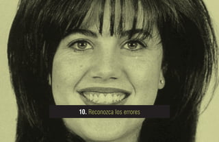 10. Reconozca los errores
 