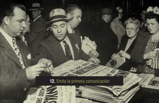 12. Emita la primera comunicación
 