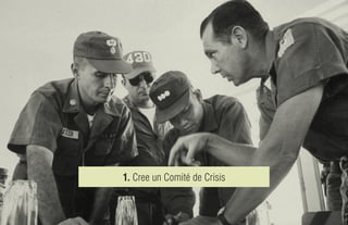1. Cree un Comité de Crisis
 