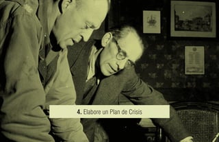 4. Elabore un Plan de Crisis
 