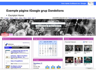 Escriptori Home  Exemple pàgina iGoogle grup Dandelions 