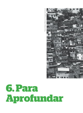 6. Para
             Robert Walker/ Millennium Images/ Latinstock




Aprofundar
 