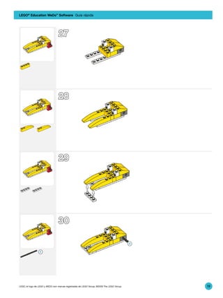 LEGO® Education WeDo™ Software Guía rápida



                                      27
                                      27




                                      28
                                      28




9580_BK2.indd 17

9580_BK2.indd 17
                                      29
                                      29                                                        3/30/09 2:28:57 PM

                                                                                                3/30/09 2:28:57 PM




                                      30
                                      30




    9580_BK2.indd 18                                                                                3/30/09 2:28:58 PM

    9580_BK2.indd 18
     LEGO, el logo de LEGO y WEDO son marcas registradas de LEGO Group. ©2009 The LEGO Group.
                                                                                                    3/30/09 2:28:58 PM
                                                                                                                         19
 