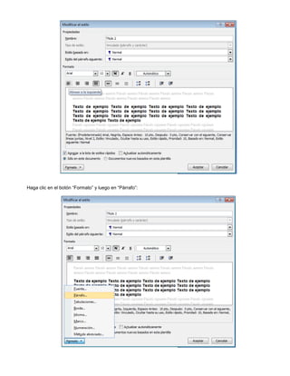 Haga clic en el botón “Formato” y luego en “Párrafo”:
 
